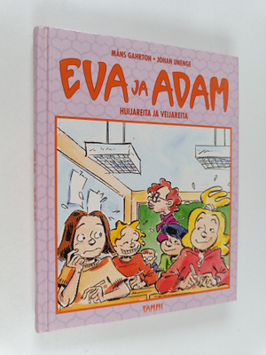 Johan Unenge ym. : Eva ja Adam : huijareita ja veijareita