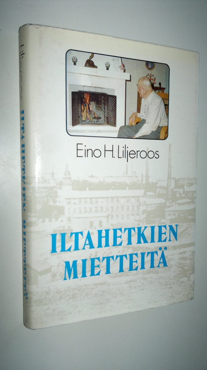 Eino H. Liljeroos : Iltahetkien mietteitä