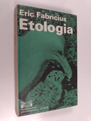 Eric Fabricius : Etologia : Johdatus eläinten käyttäytymi...