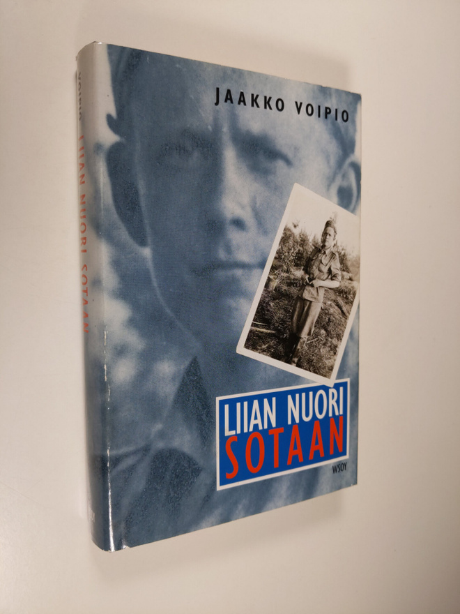 Jaakko Voipio : Liian nuori sotaan : muistelmat sotavuosi...
