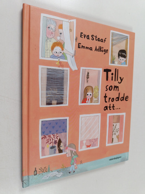 Eva Staaf : Tilly som trodde att