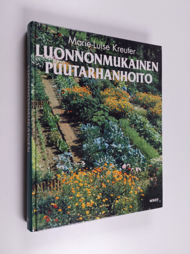 Marie-Luise Kreuter : Luonnonmukainen puutarhanhoito