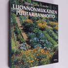 Marie-Luise Kreuter : Luonnonmukainen puutarhanhoito - pikkukuva 1