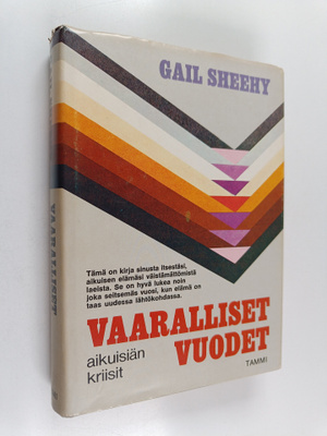 Gail Sheehy : Vaaralliset vuodet : aikuisiän kriisit