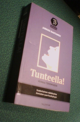 Jarkko Rantanen: Tunteella! Voimaa tekemiseen (2013) Sis.pk