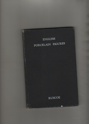Ruscoe: English Porcelain Figures 1744-1848, Tiranti 1947