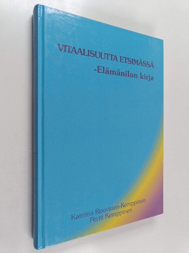 Pertti Kemppinen : Vitaalisuutta etsimässä : elämänilon k...