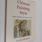 Jerome Silbergeld : Chinese painting style : media, metho... - pikkukuva 1