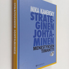 Mika Kamensky : Strateginen johtaminen : menestyksen tima... - pikkukuva 1