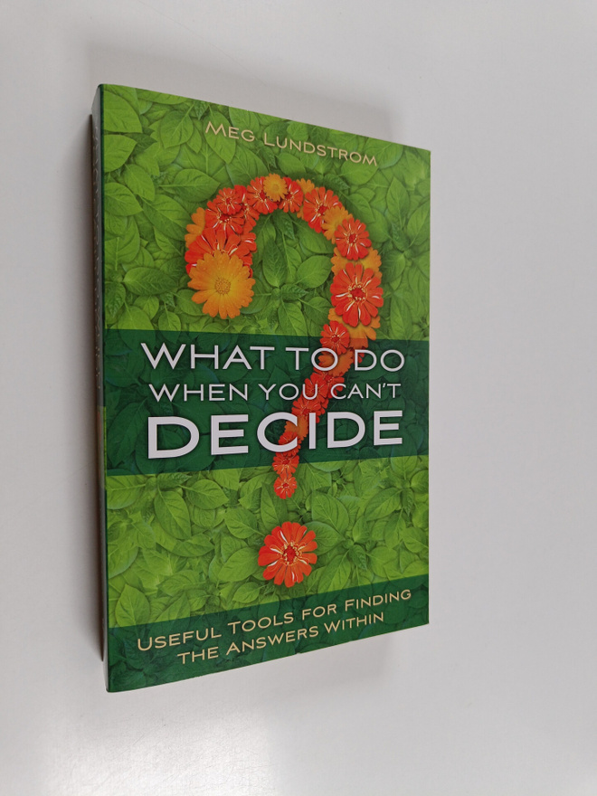 Meg Lundstrom : What to Do When You Can't Decide - Useful...