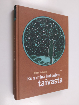 Risto Heikkilä : Kun minä katselen taivasta
