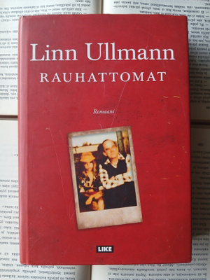 Linn Ullmann - Rauhattomat (sid.)