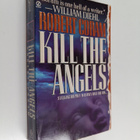 Robert Coram : Kill the Angels - pikkukuva 1