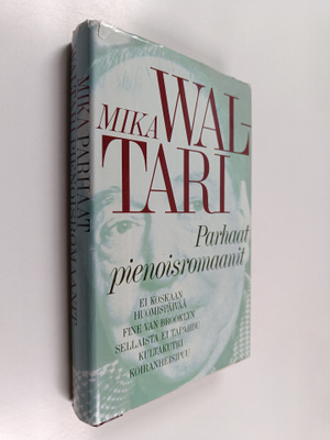 Mika Waltari : Parhaat pienoisromaanit