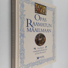 Opas Raamatun maailmaan : tärkeät raamatunlauseet selityk... - pikkukuva 1