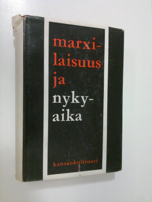 Marxilaisuus ja nykyaika : Tieteellisten konferenssien ai...