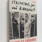 Nicolas Lunabba : Itkisitkö, jos mä kuolen? - pikkukuva 1
