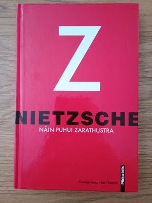 Friedrich Nietzsche - Näin puhui Zarathustra