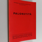 Palonsyitä : Suomen palosuojeluyhdistyksen palonsyynäytte... - pikkukuva 1