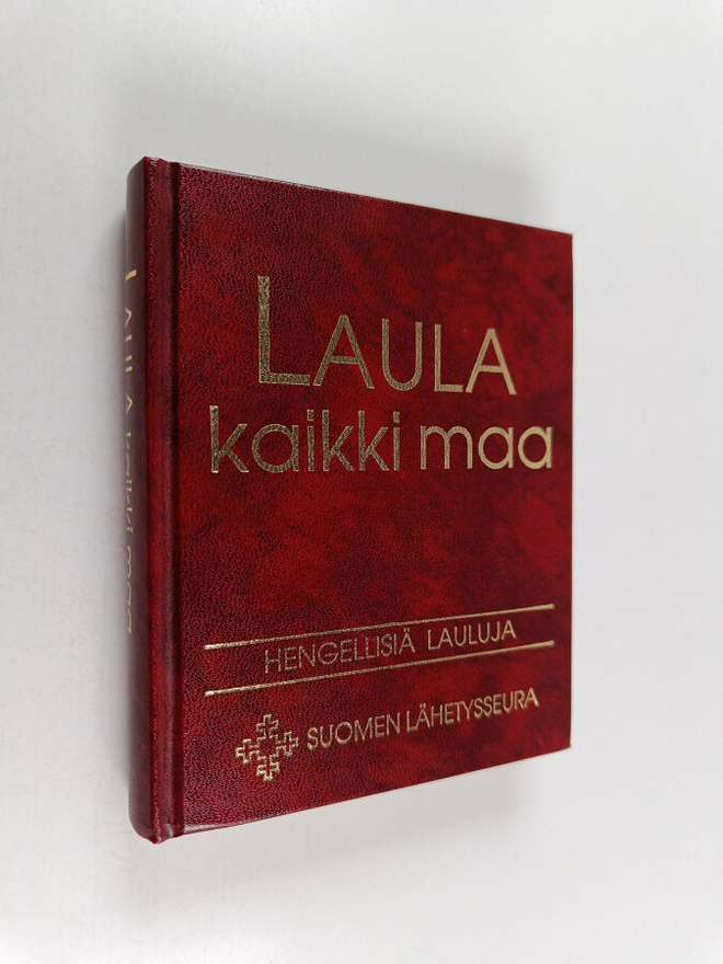 Laula kaikki maa : hengellisiä lauluja