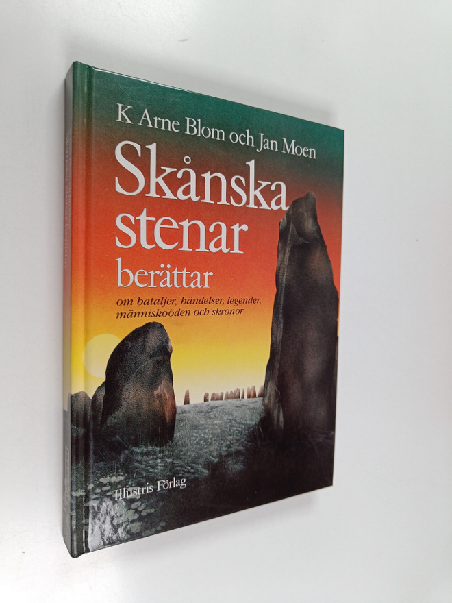 K. Arne Blom : Skånska stenar berättar