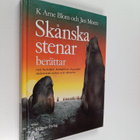 K. Arne Blom : Skånska stenar berättar - pikkukuva 1