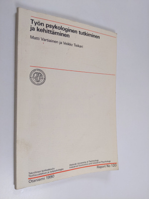 Veikko Teikari ym. : Työn psykologinen tutkiminen ja kehi...