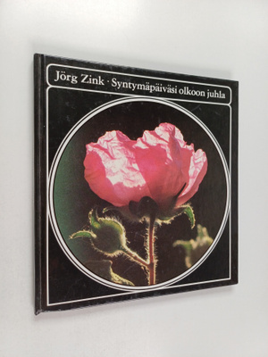 Jörg Zink : Syntymäpäiväsi olkoon juhla