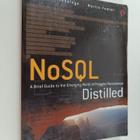 Pramod J. Sadalage : NoSQL distilled : a brief guide to t... - pikkukuva 1