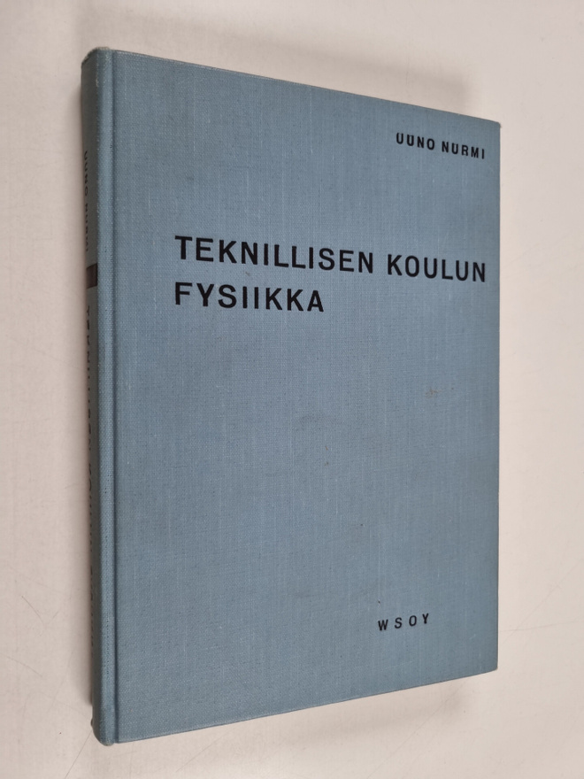 Uuno Nurmi : Teknillisen koulun fysiikka