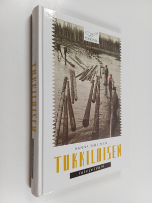 Hanna Snellman : Tukkilaisten tulo ja lähtö - kansatietee...