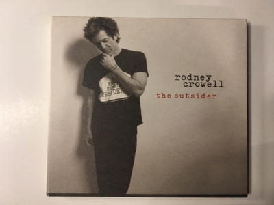 RODNEY CROWELL: The Outsider, CD