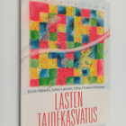 Kirsti Hakkola : Lasten taidekasvatus - pikkukuva 1