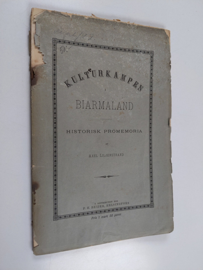Axel Liljenstrand : Kulturkampen i Biarmaland : historisk...
