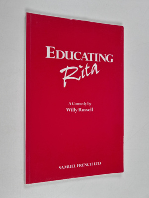 Willy Russell : Educating Rita : a comedy