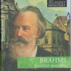 Klassiset säveltäjät - BRAHMS - Syvällistä musiikkia CD - pikkukuva 1