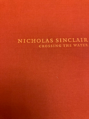 NICHOLAS SINCLAIR: CROSSING THE WATER
