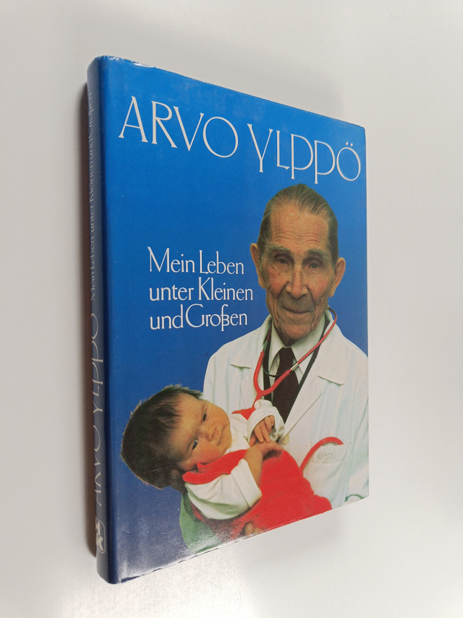 Arvo Ylppö : Mein Leben unter Kleinen und Grossen : Erinn...