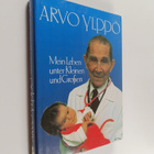Arvo Ylppö : Mein Leben unter Kleinen und Grossen : Erinn... - pikkukuva 1