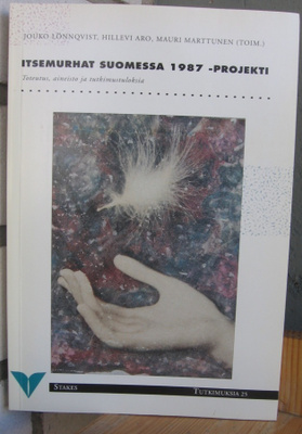 Lönnqvist et al: Itsemurhat Suomessa 1987 -projekti. 228 s.