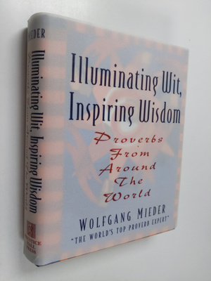 Wolfgang Mieder : Illuminating Wit, Inspiring Wisdom - Pr...