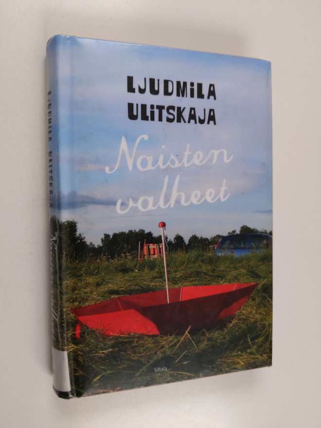 Ljudmila Ulitskaja : Naisten valheet