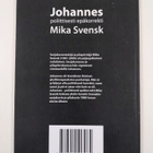 Mika Svensk : Johannes : poliittisesti epäkorrekti - pikkukuva 2
