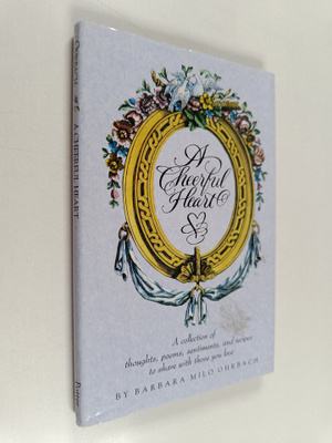 Barbara Ohbrach : A Cheerful Heart - A Collection of Thou...