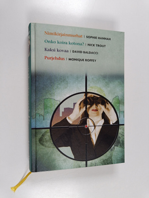 David Baldacci ym. : Kirjavaliot : Nimikirjainmurhat ; On...