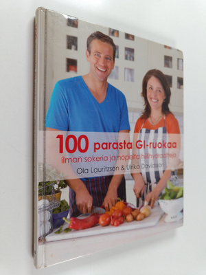 Ola Lauritzson : 100 parasta GI-ruokaa ilman sokeria ja n...