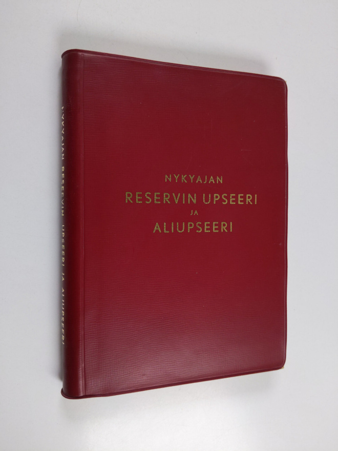 O. ym. (toim.) Nuutilainen : Nykyajan reservin upseeri ja...