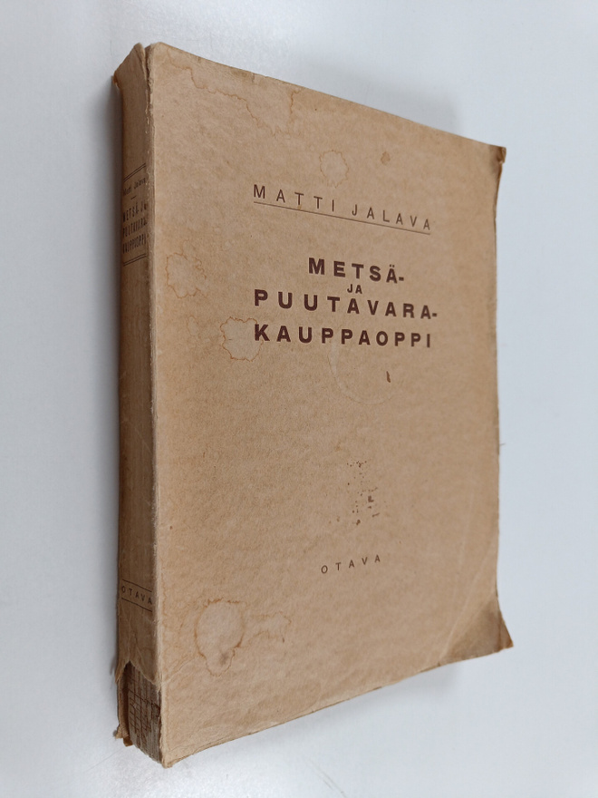 Matti Jalava : Metsä- ja puutavarakauppaoppi