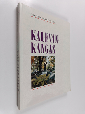 Voitto Silfverhuth : Kalevankangas : elämän ja kuoleman k...