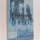 Leena Huima : Vapauden kuvat - pikkukuva 1